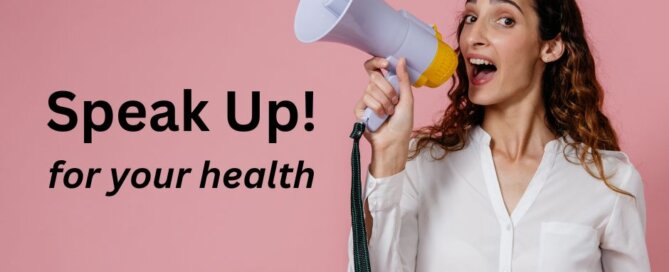 speak up for your health