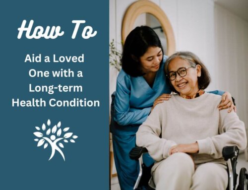 Strategies to Aid a Loved One with a Long-Term Health Condition